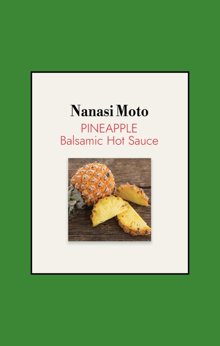 Nanasi Moto - Pineapple Balsamic Hot Sauce