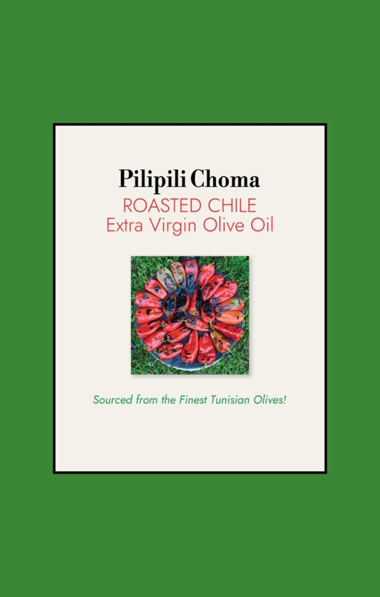 Pilipili Choma - Roasted Chile Extra Virgin Olive Oil