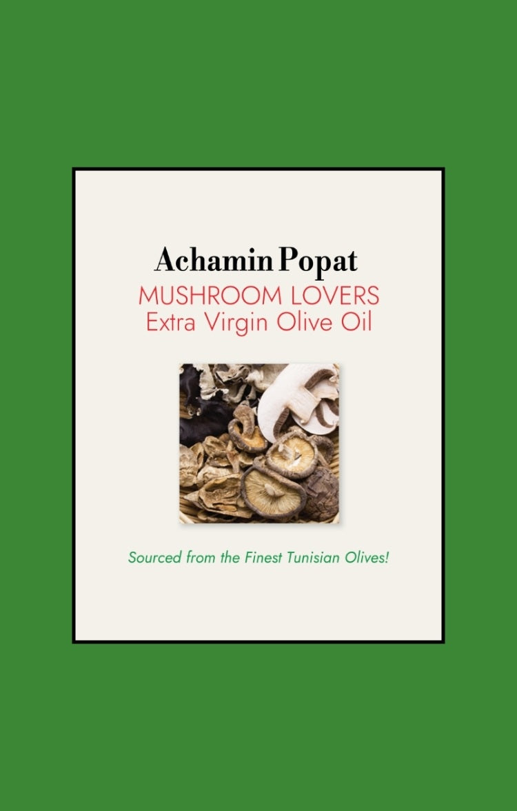 Achamin Popat - Mushroom Lovers Extra Virgin Olive Oil