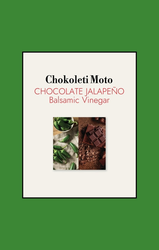 Chokoleti Moto - Chocolate Jalapeno Balsamic Vinegar