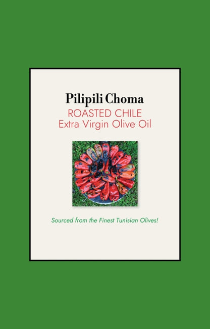 Pilipili Choma - Roasted Chile Extra Virgin Olive Oil